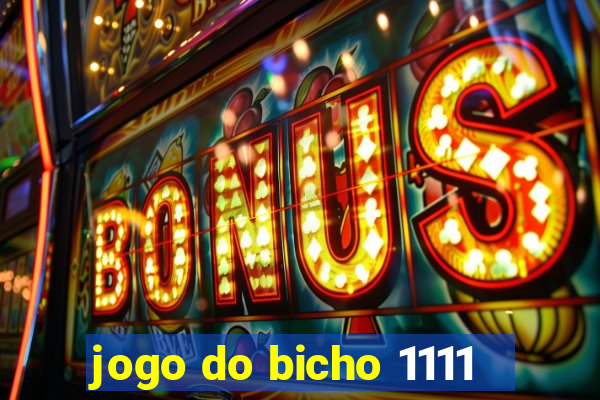 jogo do bicho 1111